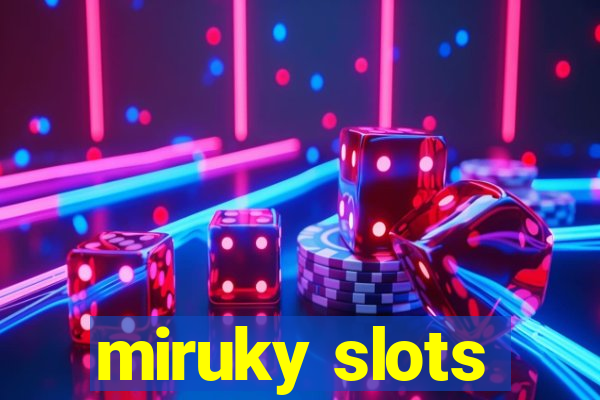 miruky slots